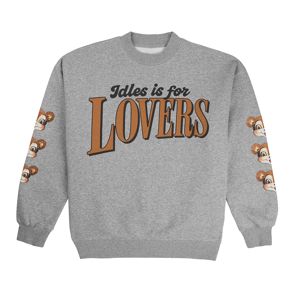 IDLES IS FOR LOVERS CREWNECK - IDLES